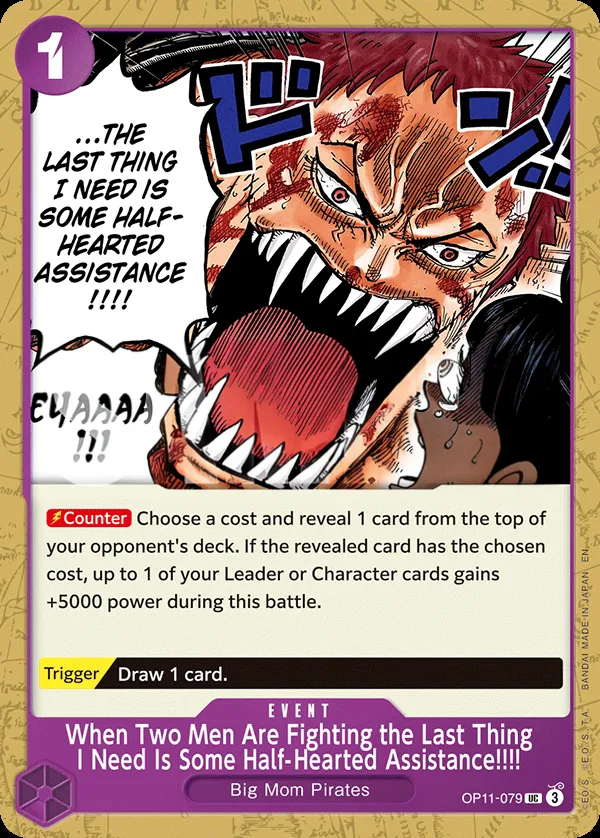 A Fist of Divine Speed 英語版 When Two Men Are Fighting the Last Thing I Need Is Some Half-Hearted Assistance!!!! OP11-079 · 再録 カード表面